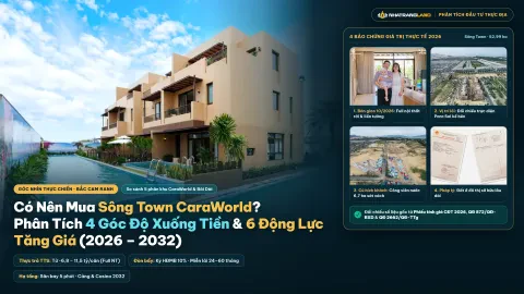 Có Nên Mua Sông Town CaraWorld Cam Ranh? Phân Tích 4 Góc Độ Xuống Tiền & 6 Động Lực Tăng Giá (2026 – 2032)