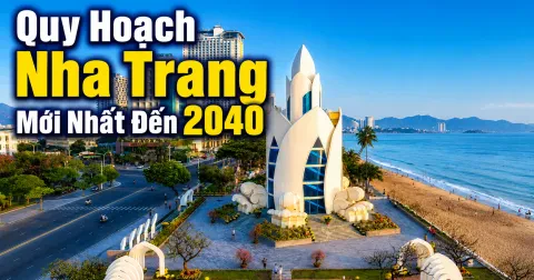 Quy Hoạch Nha Trang Mới Nhất Đến 2040: Bản Đồ 14 Phân Khu, Văn Bản Và Điều Người Mua Đất Cần Biết