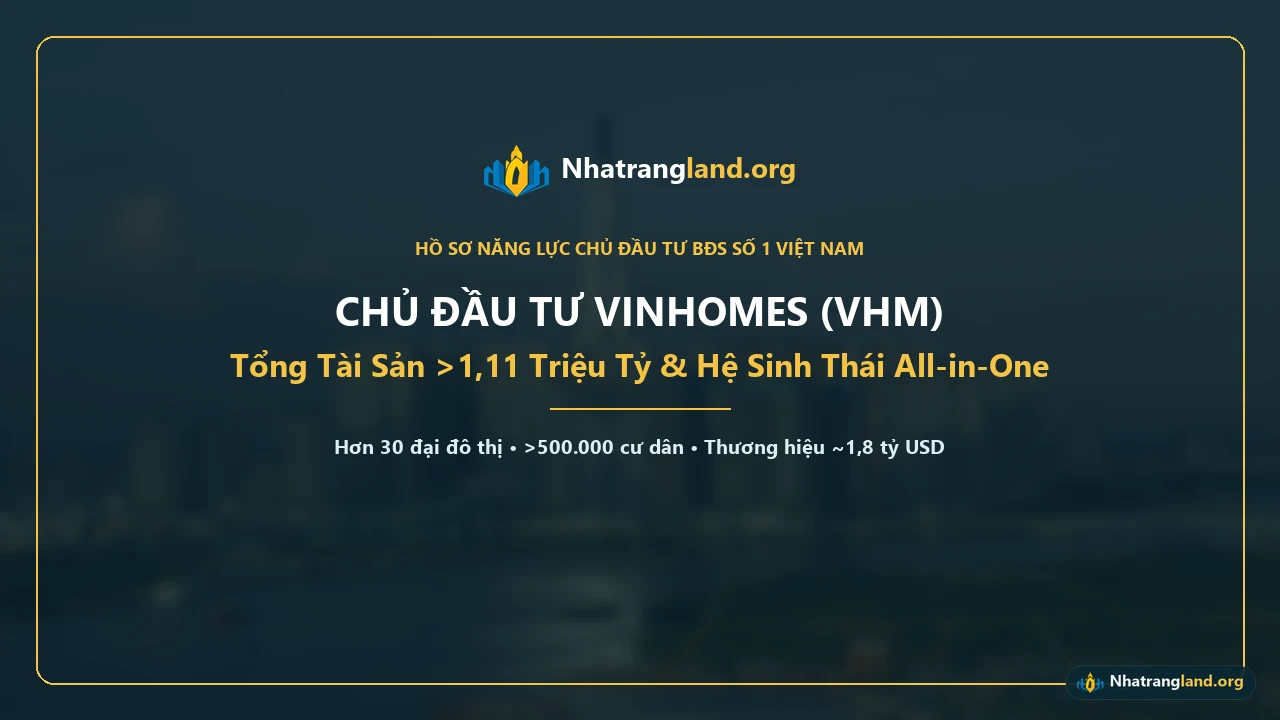 🎬 Video ph&acirc;n t&iacute;ch độc quyền từ Nhatrangland.org (43 gi&acirc;y): H&agrave;nh tr&igrave;nh Chủ đầu tư Vinhomes kiến tạo chuẩn sống đại đ&ocirc; thị All-in-One tr&ecirc;n khắp Việt Nam &mdash; từ tiềm lực t&agrave;i ch&iacute;nh 1,11 