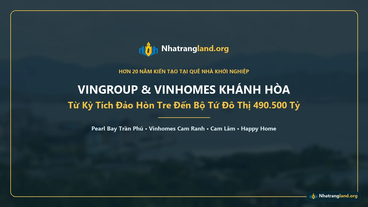 🎬 Video chuy&ecirc;n đề Kh&aacute;nh H&ograve;a từ Nhatrangland.org (38 gi&acirc;y): Nh&igrave;n lại chặng đường hơn 20 năm Vingroup kiến tạo đảo tỷ ph&uacute; H&ograve;n Tre đến chiến lược "Bộ tứ đại đ&ocirc; thị Vinhomes" tổng vốn 
